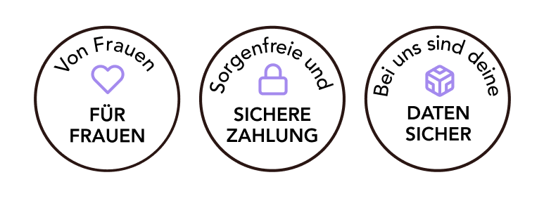 Drei Abzeichen mit Text darin. Abzeichen eins: Von Frauen für Frauen gemacht. Abzeichen zwei: Wir garantieren sichere Zahlung. Abzeichen drei: Wir versprechen Datensicherheit.